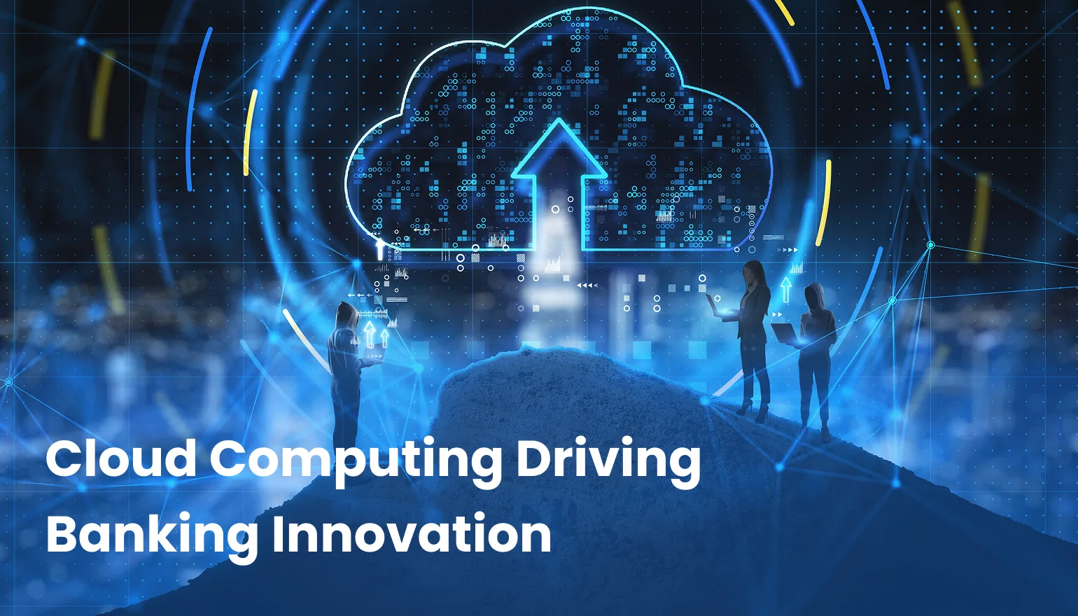 Cloud Computing Driving Banking Innovation