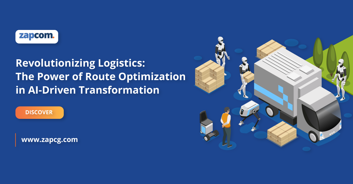 Ai Driven Route Optimization Revolutionizes Logistics Zapcom