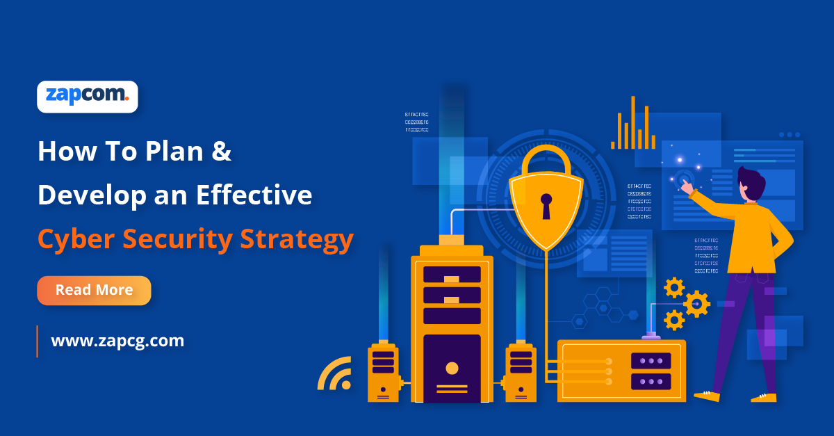 Cyber Security Strategies: How to Plan & Develop Them